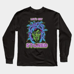 Let's Get Stoned - Medusa Long Sleeve T-Shirt